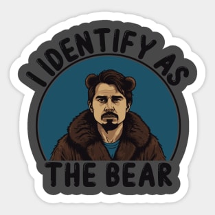 I identify as the bear Sticker